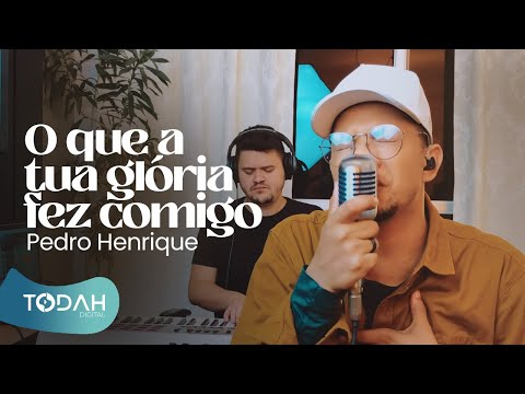 Pedro Henrique | O Que a Tua Glória Fez Comigo [Cover Fernanda Brum]