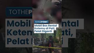 Mobilio Milik Bos Rental yang Tewas Dikeroyok di Pati Ditemukan, Polisi: Pelat Diganti Tersangka
