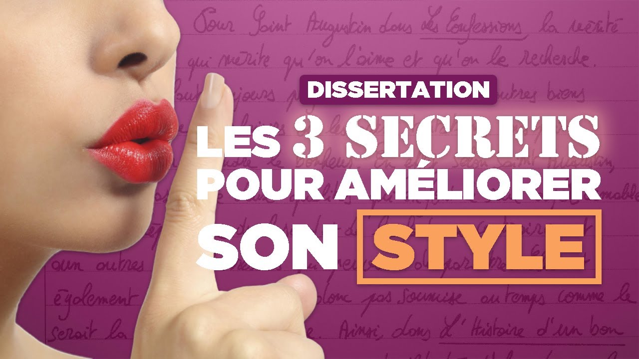 Dissertation : les 3 secrets pour améliorer son style