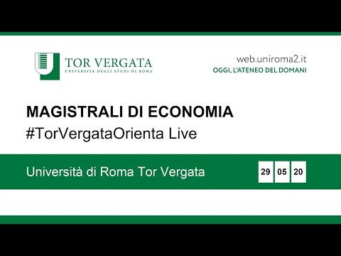 Magistrali di Economia a Unitorvergata - #TorVergataOrienta Live