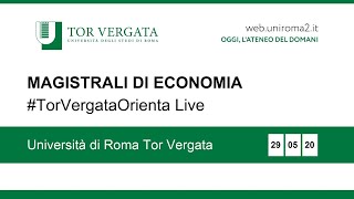 Magistrali di Economia a Unitorvergata - #TorVergataOrienta Live