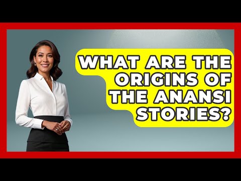 What Are the Origins of the Anansi Stories? | Exploring Ancient Myths