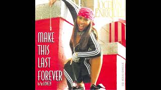 Jocelyn Enriquez - Make This Last Forever (Extended Dub)