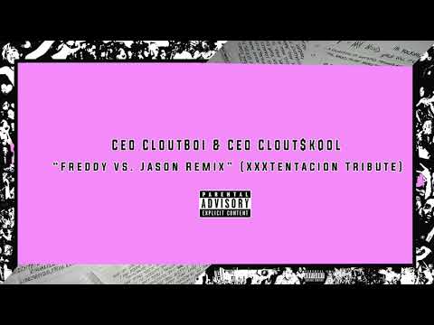 "FREDDY VS. JASON REMIX" (XXXTentacion Tribute) Ceo CloutBoi & Ceo Clout$køol