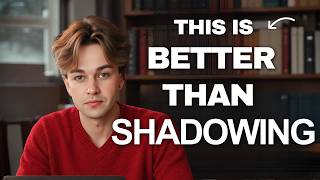 Don't Shadow English, Do THIS Instead
