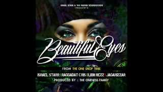 One Drop Tribe - Beautiful Eyes ft Israel Starr, Raggadat Cris, Lion Rezz, Jagarizzar