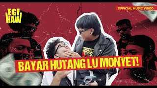 Download lagu Egi Haw - Bayar Hutang Lu Monyet! mp3