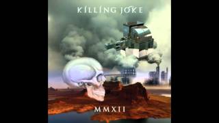 Killing Joke - Rapture MMXII