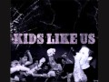 Kids Like Us - Lars Is A Fascist
