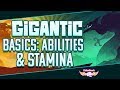 [Gigantic] HOW TO GIGANTIC | Basics, Abilities & Stamina