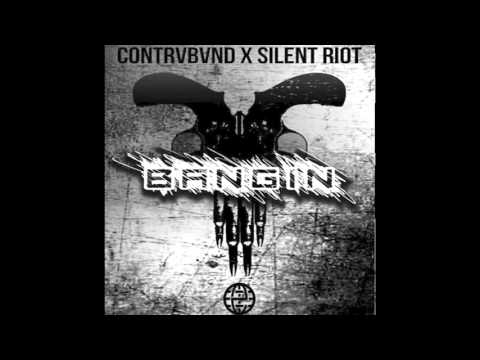 Contrvbvnd & Silent Riot - Bangin (Original Mix) *FREE DOWNLOAD*