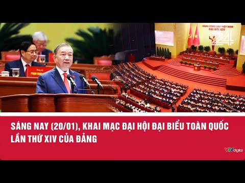 Sáng nay (20/01), khai mạc Đại hội đại biểu toàn quốc lần thứ XIV của Đảng | VTV24