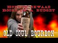 Booze on a Budget - Old Soul Bourbon review