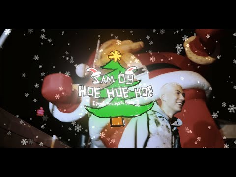 Sam OB - Hoe, Hoe, Hoe (Santa Edition) prod. Frio, Kyree & Eddy