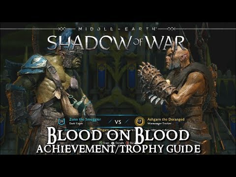 Shadow of War - Blood Brother - Blood on Blood Achievement/Trophy Guide - Captain Kills Bloodbrother