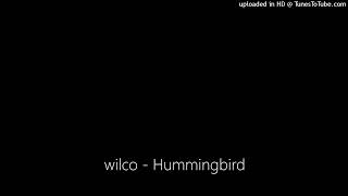 wilco - Hummingbird