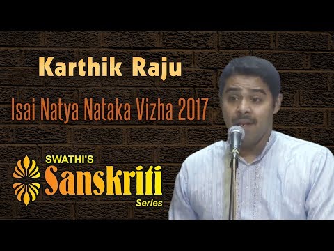 Carnatic Music  l Karthick Raju l  Isai Natya Nataka Vizha 2017 l  Narada Gana Sabha