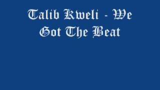 Talib Kweli   We Got The Beat