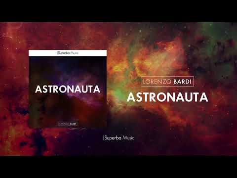 Lorenzo Bardi - Astronauta (Official Audio)