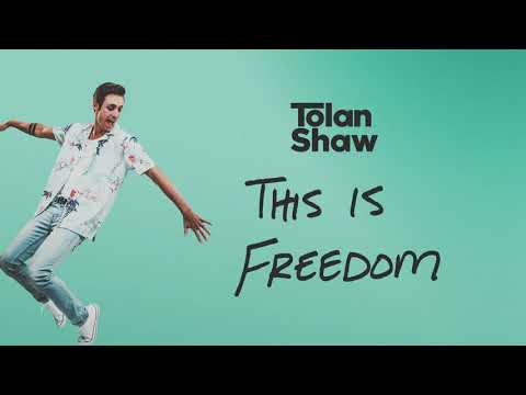This is Freedom (Official Audio) - Tolan Shaw
