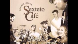Dorance Lorza & Sexteto Café - Nostalgia