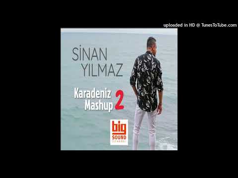 Sinan Yılmaz - Karadeniz Mashup 2