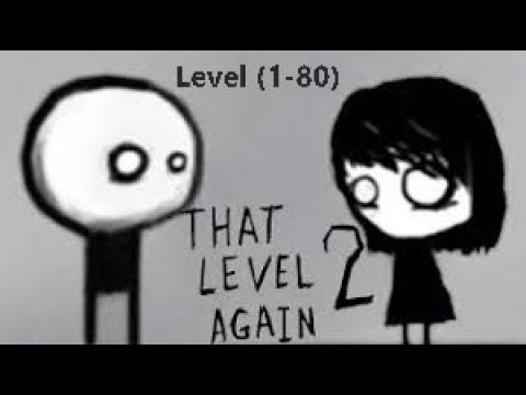 THAT LEVEL AGAIN 2 ANDROID GAMEPLAY / COMPLETE WALKTHROUGH (1-80) LEVELS