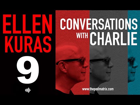 CONVERSATIONS with CHARLIE - MOVIE PODCAST  #9 ELLEN KURAS
