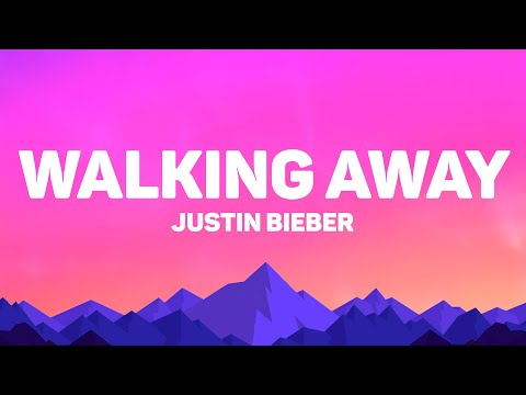 Justin Bieber - WALKING AWAY (Lyrics)