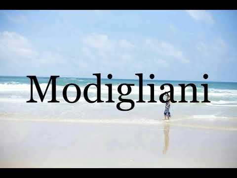 How To Pronounce Modigliani🌈🌈🌈🌈🌈🌈Pronunciation Of Modigliani