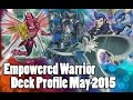 Empowered Warrior Deck Profile May 2015 