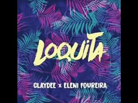 Eleni Foureira x Claydee-Loquita (Snippet)
