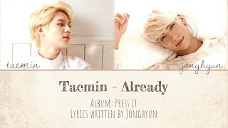 TAEMIN 태민 - Already 벌써 (ft. Jonghyun) lyrics (Han|Rom|Eng)