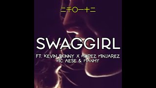 SWAG GIRL Video Oficial - Young Abelicious x @mcaesemx, @diosrima, Kevin $kinny (二千〇一十二) - 2012