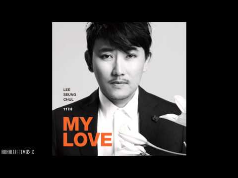 Lee Seung Chul (이승철) - 손닿을 듯 먼 곳에 (Recalling You) [11집 MY LOVE]