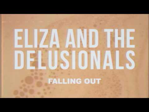 Eliza & The Delusionals - Falling Out (Official Audio)