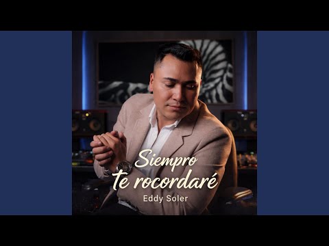 SIEMPRE TE RECORDARE