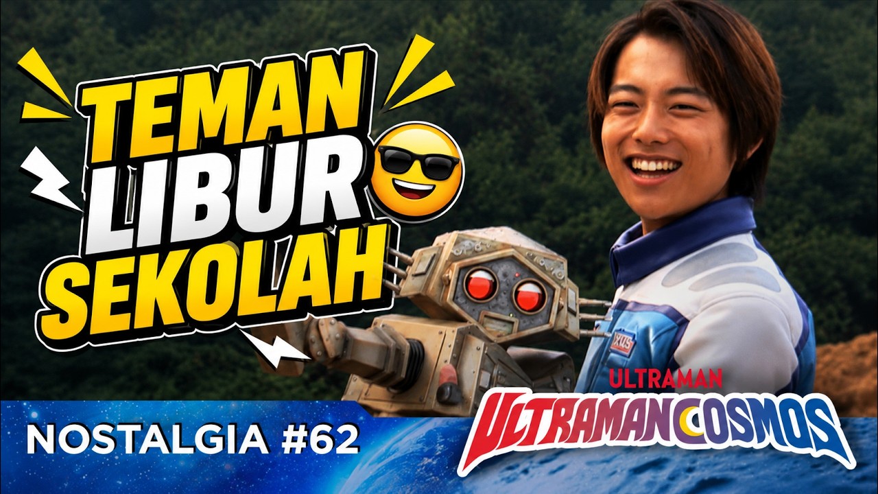 NOSTALGIA #62 | ULTRAMAN COSMOS | Eps 31-32
