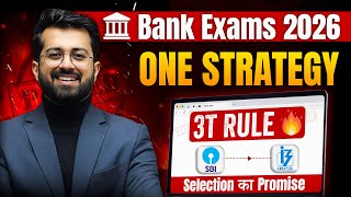 Bank Exams 2026 Detailed Strategy 🔥 || 3T Rule || IBPS/SBI/RRB & Insurance Exams