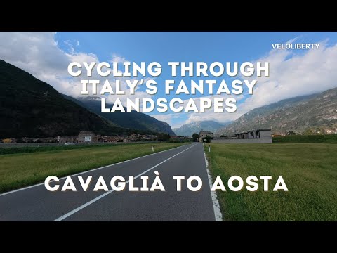 Cycling Through Italy’s Fantasy Landscapes: Cavaglià to Aosta
