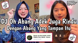 Download lagu DJ OH ABANG ADEK JUGA RINDU DENGAN ABANG YANG TAMPAN ITU • OH ADEK BERJILBAB UNGU VIRAL TIKTOK 2026 mp3