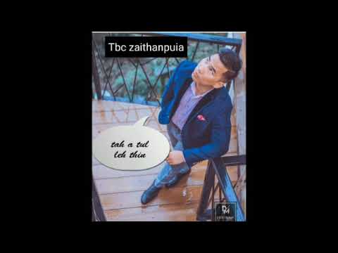 Tbc zaithanpuia  TAH ATUL LEH THIN.