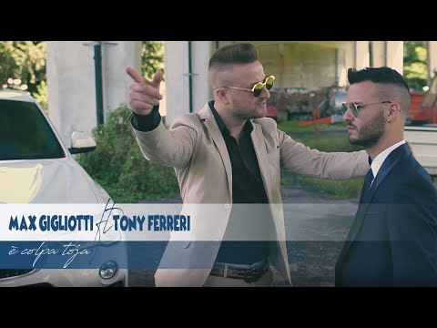 Max Gigliotti Ft. Tony Ferreri - E' Colpa Toja (Video Ufficiale 2018)