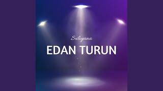 Download lagu Edan Turun mp3 Download lagu Edan Turun mp3