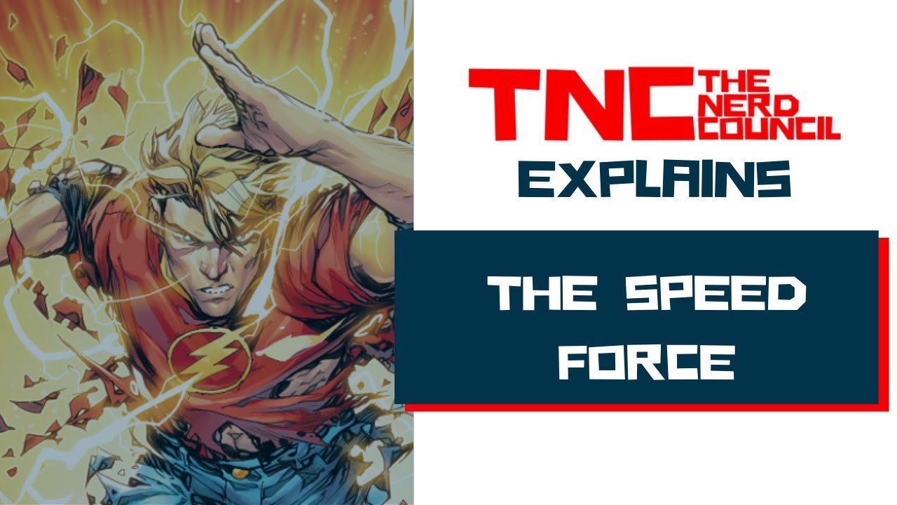 The Speed Force | The Nerd Council Explains