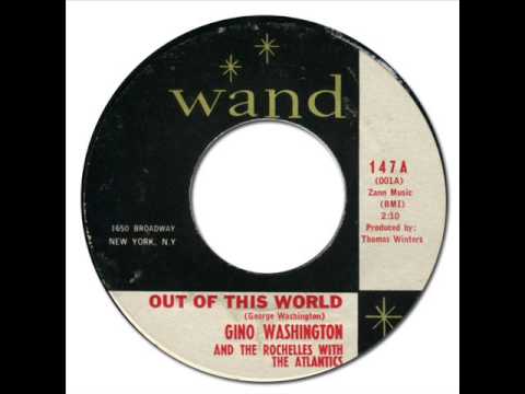 GINO WASHINGTON - OUT OF THIS WORLD [Wand 147] 1964