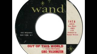 GINO WASHINGTON - OUT OF THIS WORLD [Wand 147] 1964