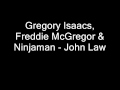 Gregory Isaacs, Freddie McGregor & Ninjaman - John Law