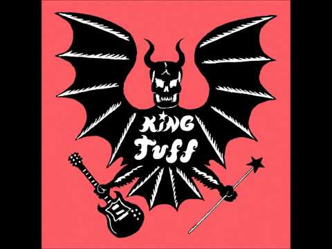 King Tuff  -  Danger In The Dark