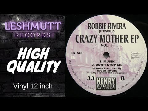 Robbie Rivera presents Crazy Mother EP Vol 1 -  Dont Stop Me (HQ)